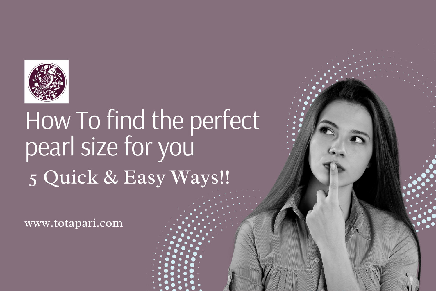 5 Quick & Easy Ways to Pick The Right Pearl Size for You Even If You Know Nothing About Pearls