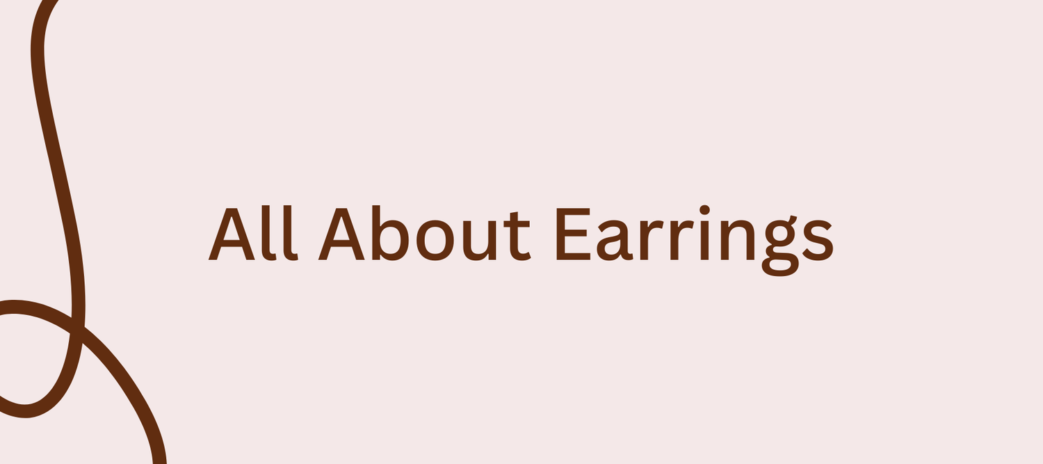 The Complete Earring Knowledge Series