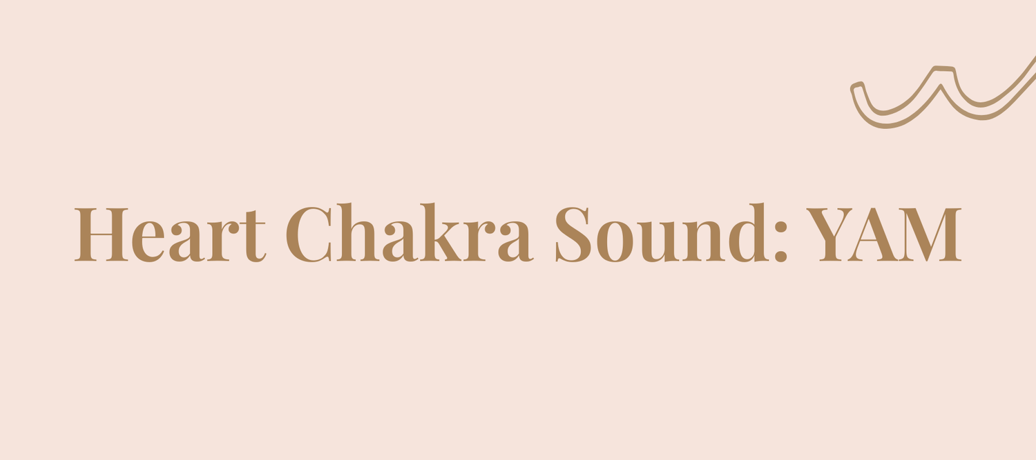 Heart Chakra Sound YAM: The Bridge Between Lower and Higher Chakras