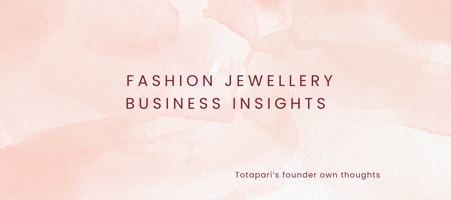 How to Start &amp; Sustain a Fashion Jewellery Business in India | Totapari